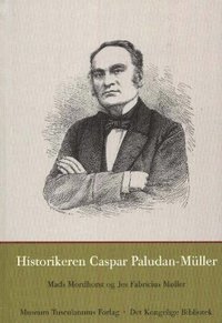 bokomslag Historikeren Caspar Paludan-Müller