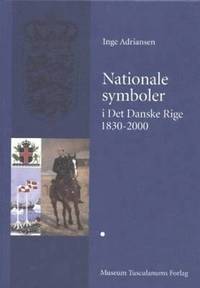 bokomslag Nationale symboler i det danske rige 1830-2000