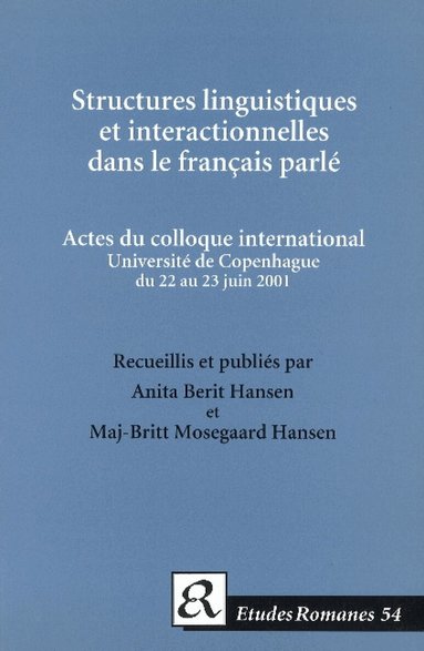 Anita Berit Hansen, Maj-Britt Mosegaard Hansen - Structures linguistiques et interactionelles dans le français parlé., Inbunden