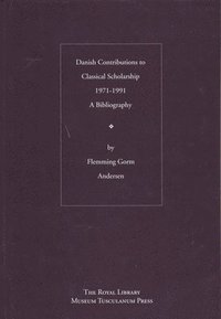 bokomslag Danish contributions to classical scholarship 1971-1991