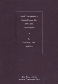 bokomslag Danish Contributions to Classical Scholarship 1971-1991