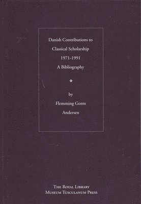 bokomslag Danish contributions to classical scholarship 1971-1991