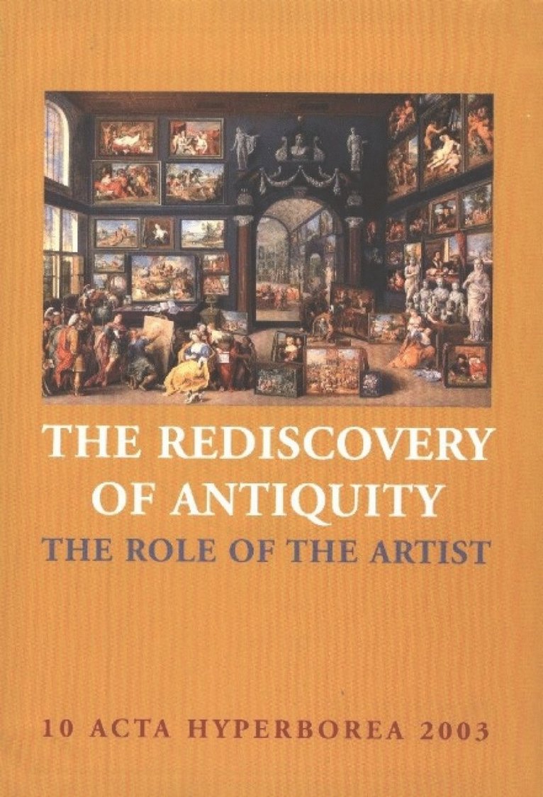 Rediscovery of Antiquity – The Role of the Artist