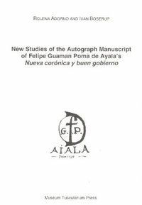 bokomslag New Studies of the Autograph Manuscript of Felipe Guaman Poma de Ayala's Neuva coronica y buen gobierno