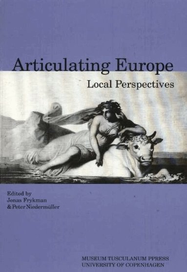 Jonas Frykman, Peter Nieder Muller - Articulating Europe, Häftad