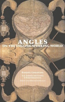 bokomslag Romantic Generations -- Text, Authority & Posterity in British Romanticism