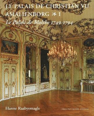 Hanne Raabyemagle, Christian Ejlers - Palais de Christian VII Amalienborg, 2-Volume Set, Häftad