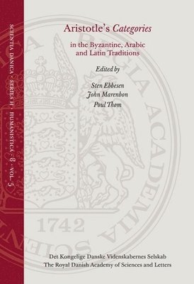 Aristotle's Categories in the Byzantine, Arabic and Latin traditions 1