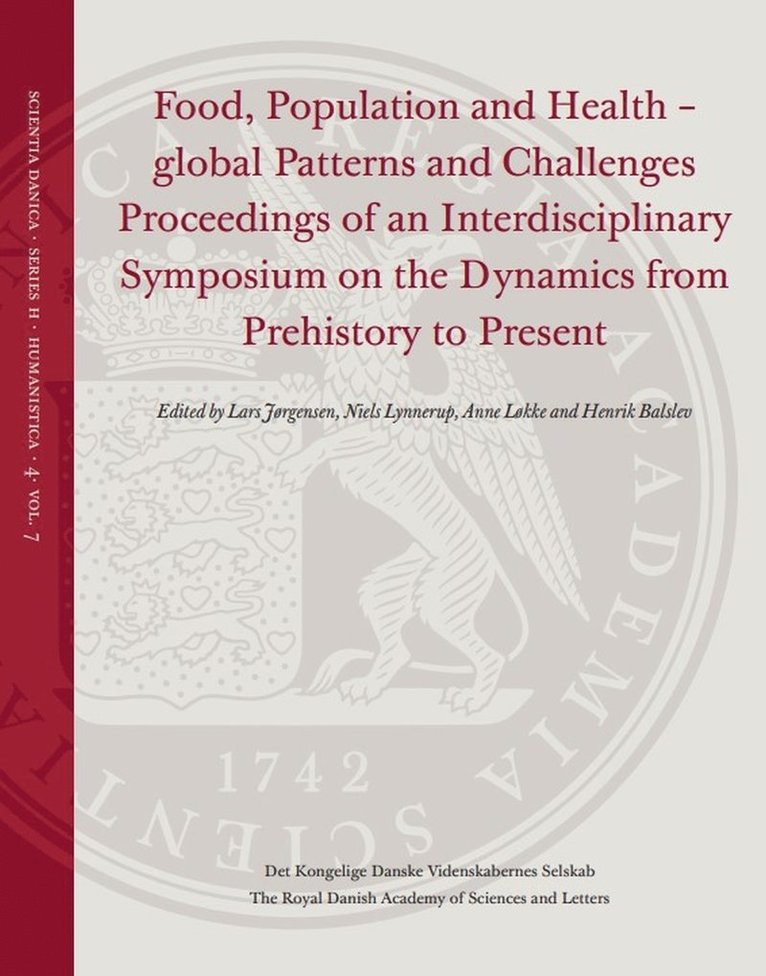 Food, Population and Health - Global Patterns and Challenges: Proceedings of an Interdisciplinary Symposium on the Dynamics from Prehistory to Present 1