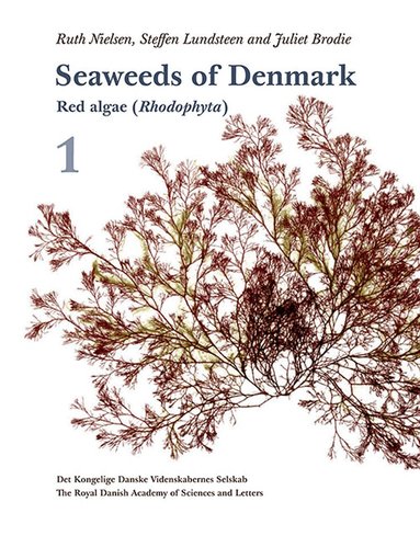 Ruth Nielsen, Steffen Lundsteen, Juliet Brodie - Seaweeds of Denmark, Inbunden