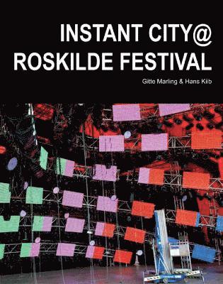 Instant City @ Roskilde Festival 1