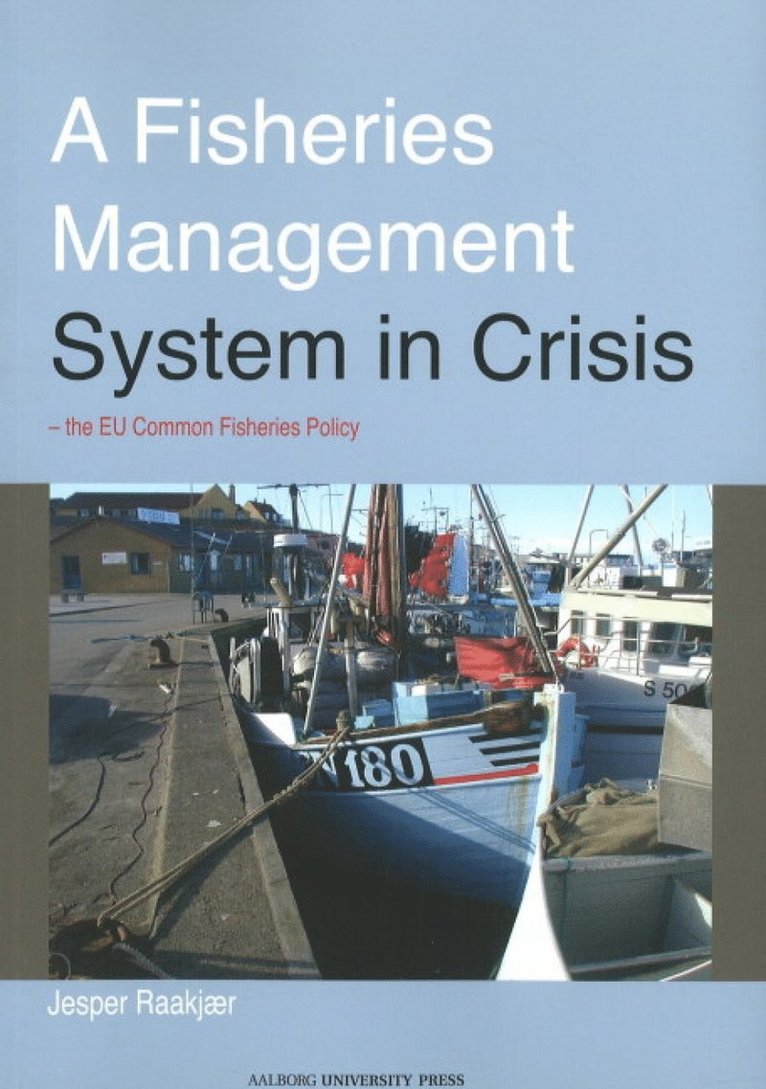 Jesper Raakjær - Fisheries Management System in Crisis, Häftad