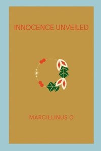 bokomslag Innocence Unveiled