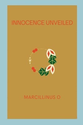 bokomslag Innocence Unveiled