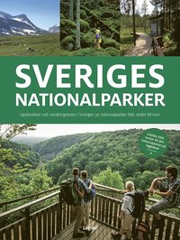 bokomslag Sveriges nationalparker : upplevelser och vandringsturer i Sveriges 30 nationalparker från söder till norr