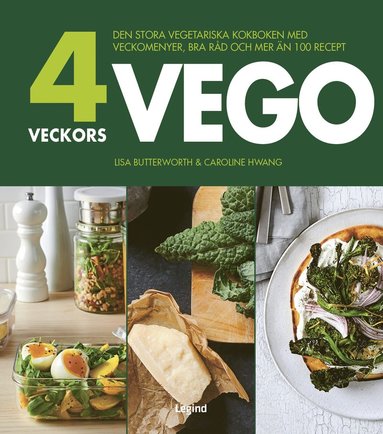 bokomslag 4 veckors vego : den stora vegetariska kokboken med veckomenyer, bra råd och mer än 100 recept