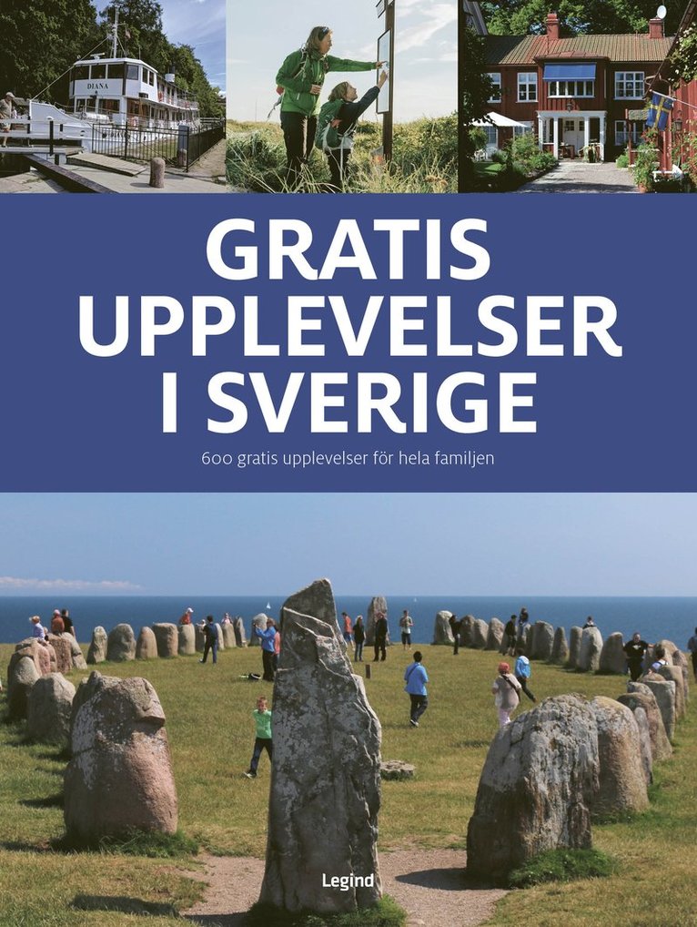 Gratis upplevelser i Sverige : 600 gratis upplevelser för hela familjen 1