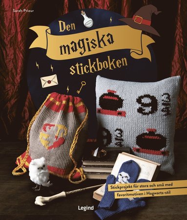bokomslag Den magiska stickboken : stickprojekt för stora och små med favoritmotiven i Hogwarts-stil