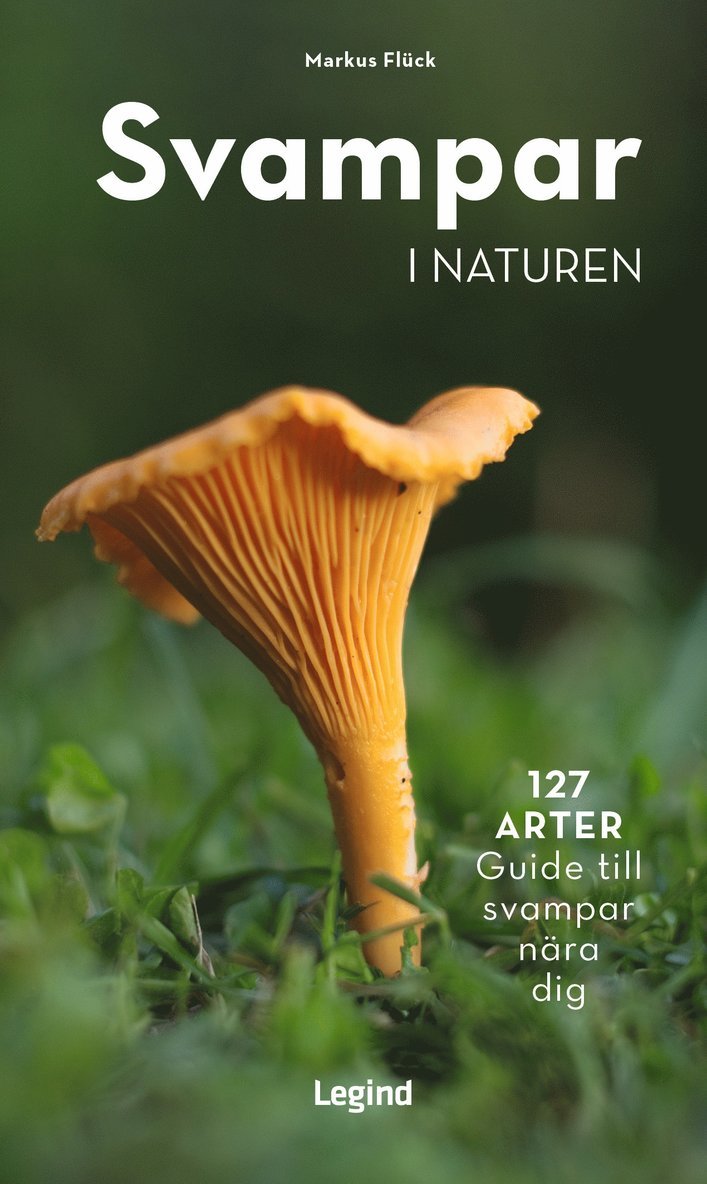 Svampar i naturen : 127 arter - guide till svampar nära dig 1
