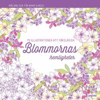 bokomslag Blommornas hemligheter : 70 illustrationer att färglägga