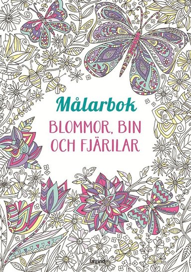 bokomslag Målarbok : Blommor, bin och fjärilar