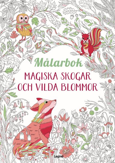 Målarbok. Magiska skogar och vilda blommor, Häftad