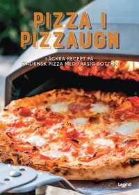 bokomslag Pizza i pizzaugn : läckra recept på italiensk pizza med frasig botten