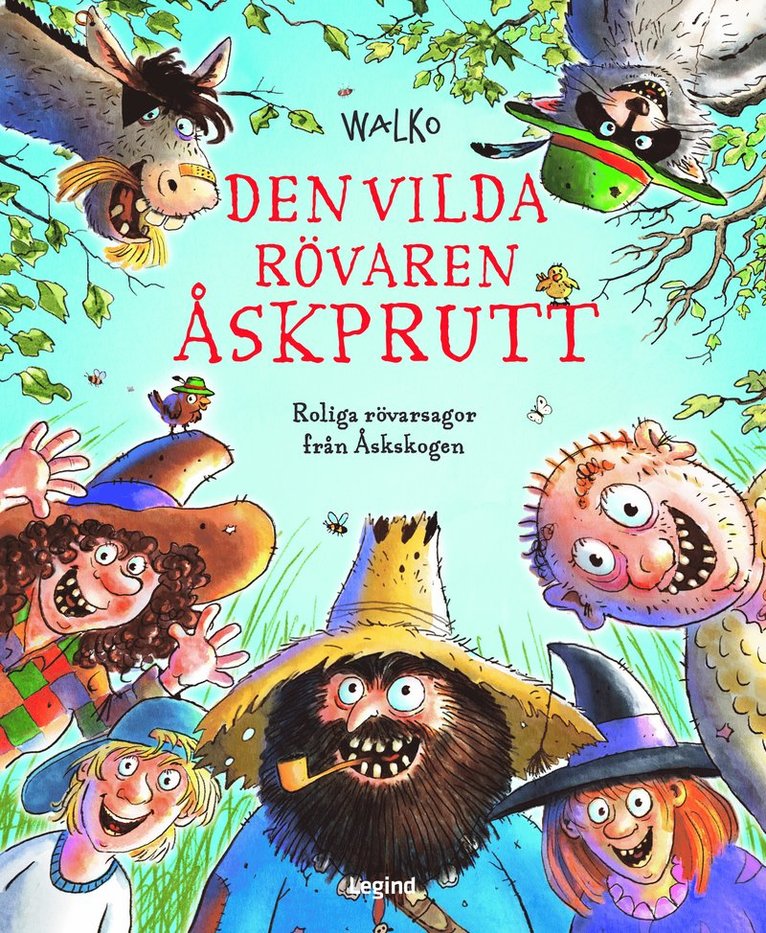 Walko - Den vilda rövaren Åskprutt : 6 roliga rövarhistorier från Åskskogen, Inbunden