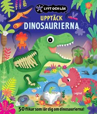 bokomslag Upptäck dinosaurierna : 50 flikar som lär dig om dinosaurierna