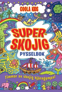 bokomslag Superskojig pysselbok : Timmar av skojig hjärngympa!