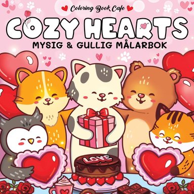 bokomslag Cozy Hearts : Mysig och gullig Cozy Coloring målarbok från Coloring Book Cafe