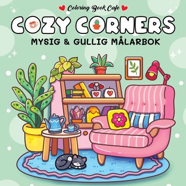 Coloring Book Cafe - Cozy Corners. Mysig och gullig Cozy Coloring målarbok från Coloring Book Cafe, Häftad