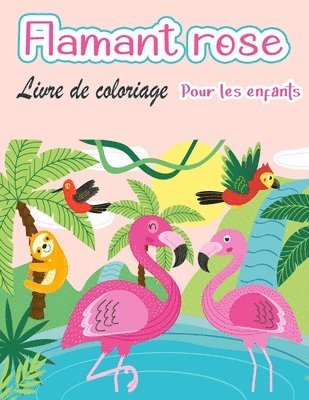 Livre de coloriage de flamants roses pour enfants 1