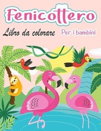bokomslag Fenicottero libro da colorare per bambini