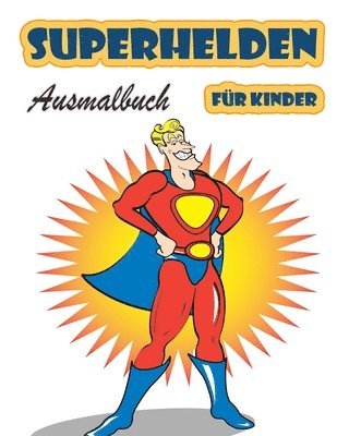 Superhelden-Malbuch fr Kinder im Alter von 4-8 Jahren 1