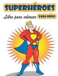bokomslag Libro para colorear de Superheroes para ninos de 4 a 8 anos