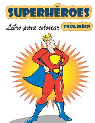 Libro para colorear de Superheroes para ninos de 4 a 8 anos 1