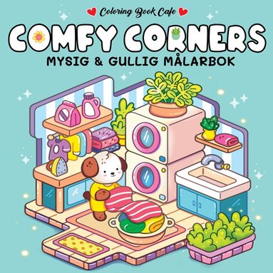 Coloring Book Cafe - Comfy Corners. Mysig och gullig Cozy Coloring målarbok från Coloring Book Cafe, Häftad