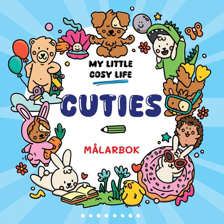 My Little Cosy Life - Cuties. En Cozy Coloring målarbok från My Little Cosy Life, Häftad