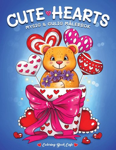 Coloring Book Cafe - Cute Hearts. Mysig och gullig Cozy Coloring målarbok från Coloring Book Cafe, Häftad