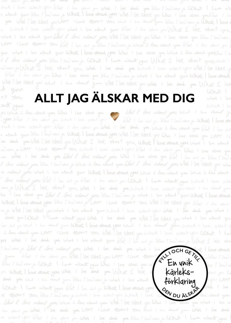 Allt jag älskar med dig : en kärleks fylla-i-bok