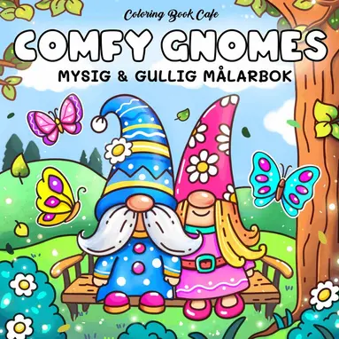 Coloring Book Cafe - Comfy Gnomes. Mysig och gullig Cozy Coloring målarbok från Coloring Book Cafe, Häftad