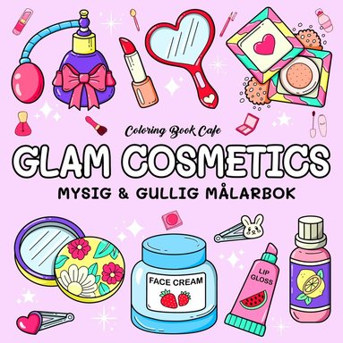 Coloring Book Cafe - Glam Cosmetics. Mysig och gullig Cozy Coloring målarbok från Coloring Book Cafe, Häftad