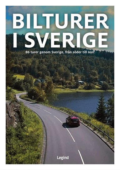Jørgen Hansen - Bilturer i Sverige : 86 turer genom Sverige, från söder till norr., Häftad