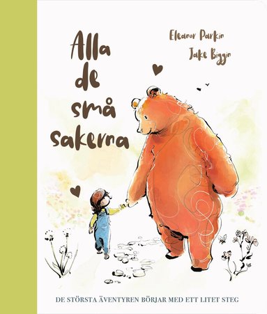 Eleanor Parkin - Alla de små sakerna : de största äventyren börjar med ett litet steg, Inbunden