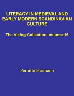 Literacy in medieval and Early Modern Scandinavian culture 1