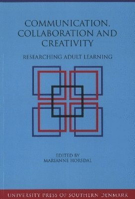 Marianne Horsdal - Communication, Collaboration & Creativity, Häftad