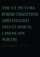bokomslag Ut Pictura Poesis Tradition & English Neo-Classical Landscape Poetry