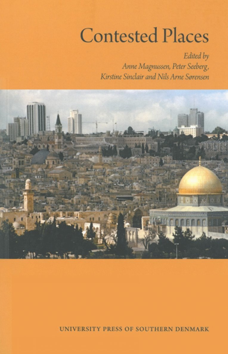 Anne Magnussen, Peter Seeberg, Kirstine Sinclair, Nils Arne Sorensen - Contested Places, Häftad
