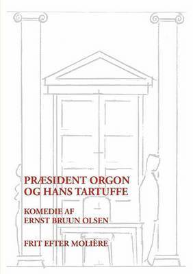 Præsident Orgon og hans Tartuffe 1